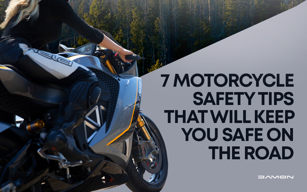 7 Motorcycle Safety Tips to Keep You Safe Damon Motorcycles